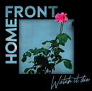 Home Front - Watch It Die *Pre-Order