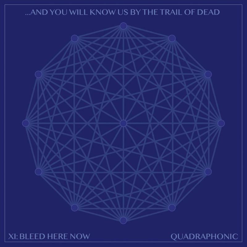...And You Will Know Us By The Trail Of Dead - XI Bleed Here Now