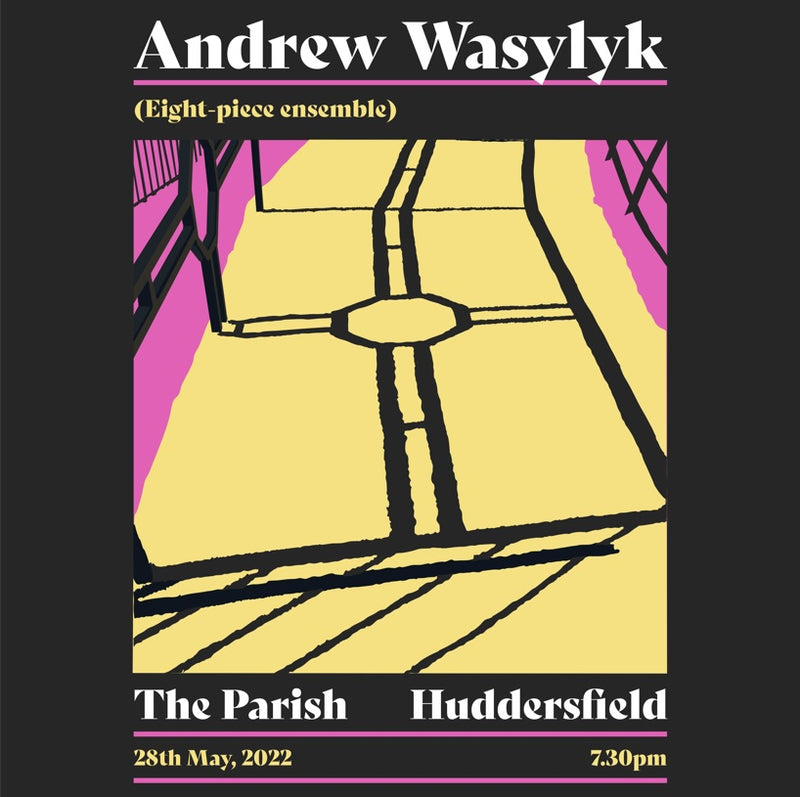 Andrew Wasylyk 28/05/22 @ The Parish, Huddersfield