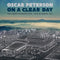 Oscar Peterson Trio - On a Clear Day - Live in Zurich 1971 - Limited RSD Black Friday 2022