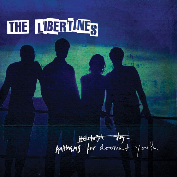 Libertines (The) - Anthems For Doomed Youth