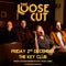 Loose Cut (The) 02/12/22 @ The Key Club