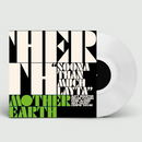 Mother Earth - Soona Than Much Layta: White Vinyl 10"