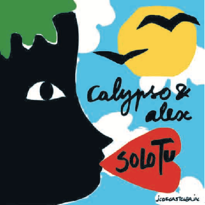 Calypso & Alex - SOLO TU : 7" Single Limited RSD 2020 Oct Drop