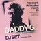 Daddy G DJ Set + Queen Bee 25/03/22 @ Old Woollen  **Cancelled show