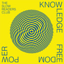 Slow Readers Club (The) - Knowledge Freedom Power