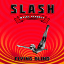 Slash featuring Myles Kennedy and The Conspirators - Flying Blind *Pre-Order