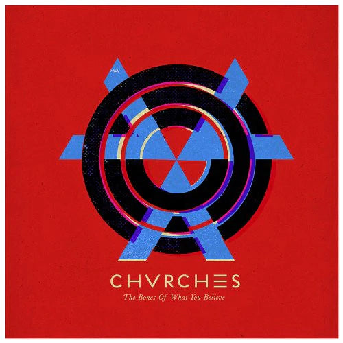 CHVRCHES - The Bones Of What You Believe