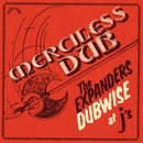 Expanders (The) - Merciless Dub: The Expanders Dubwise at J's *Pre-Order
