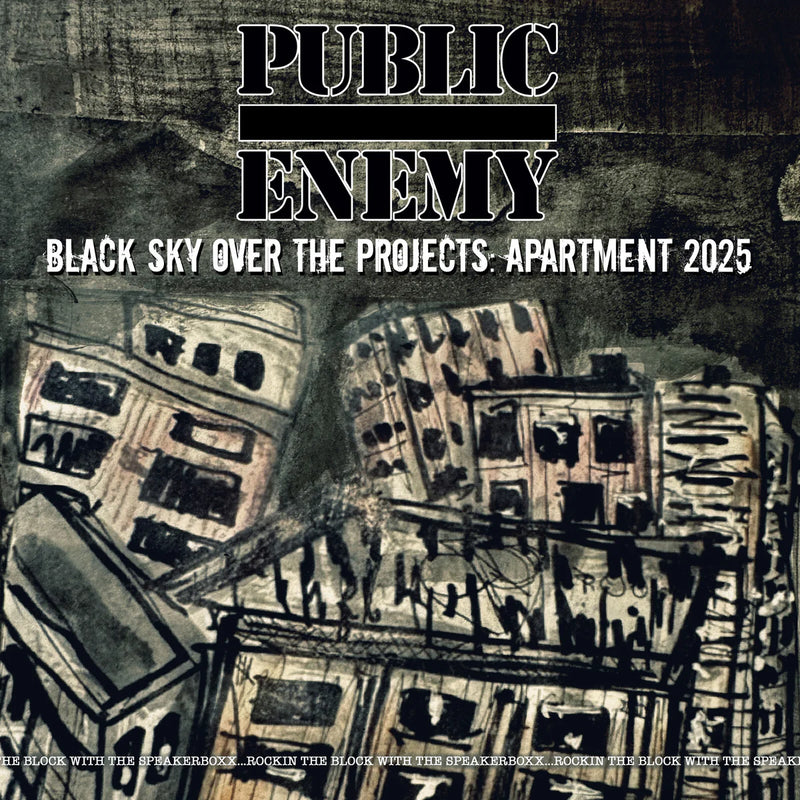 Public Enemy - Black Sky Over The Projects: Appartment 2025