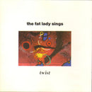 Fat Lady Sings (The) - Twist *Pre-Order