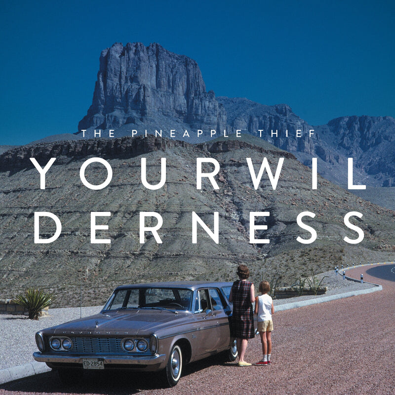 Pineapple Thief (The) - Your Wilderness (10th Anniversary) *Pre-Order