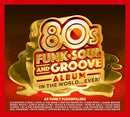 Various Artists - The Best 80s Funk, Soul & Groove Album In The World…EVER! *Pre-Order