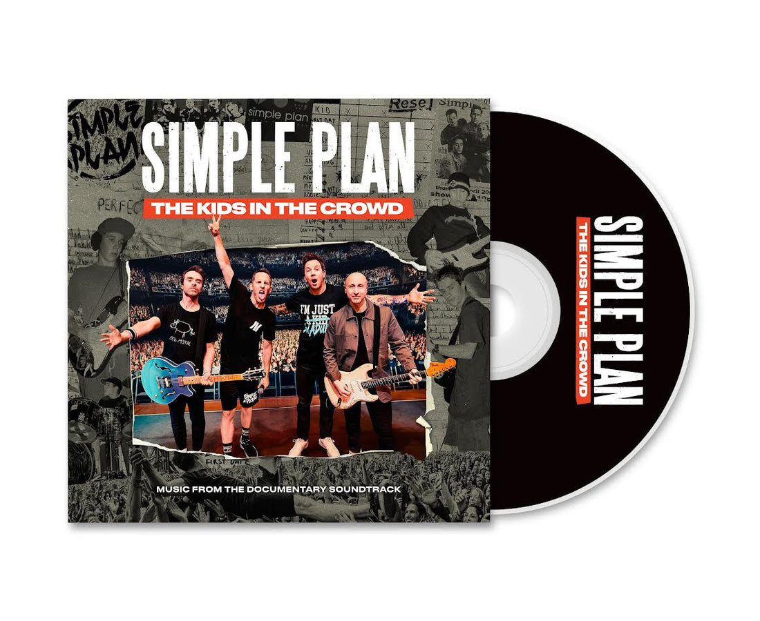 Simple Plan - The Kids in the Crowd (Music from the Documentary Soundtrack)