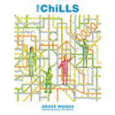 Chills (The) - Brave Words (Expanded and Remastered)