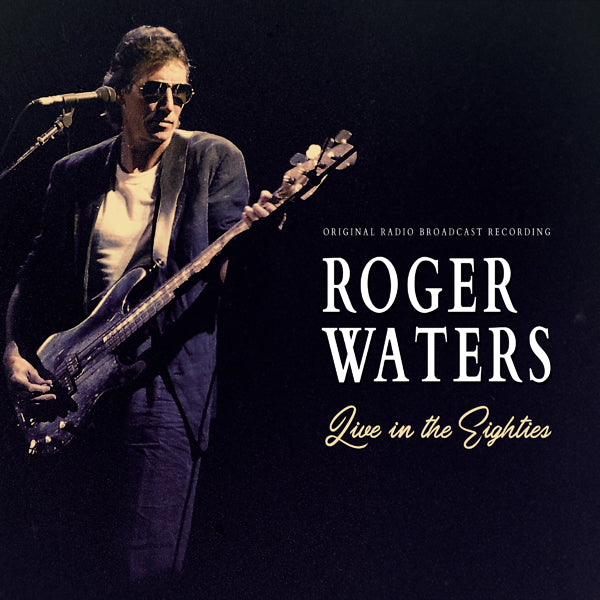 ROGER WATERS - LIVE IN THE EIGHTIES
