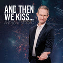 Anthony Strong - And The We Kiss *Pre-Order