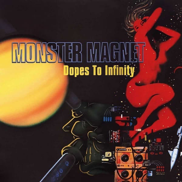 Monster Magnet - Dopes To Infinity