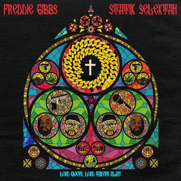 Freddie Gibbs & Statik Selektah - Lord Giveth, Lord Taketh Away
