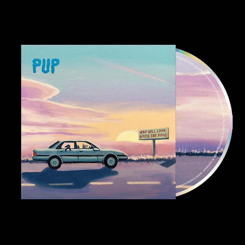 PUP - Who Will Look After The Dogs