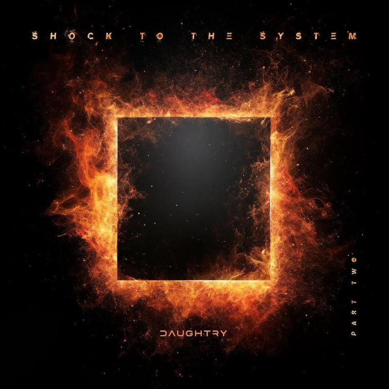 Daughtry - SHOCK TO THE SYSTEM (PART TWO) *Pre-Order