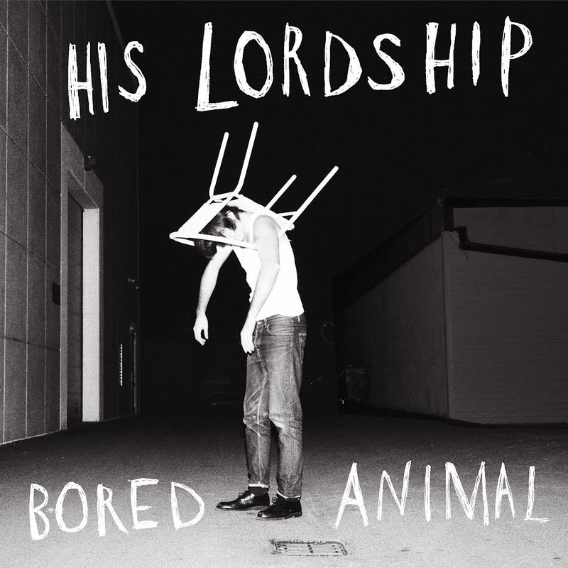 His Lordship - Bored Animal