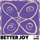 better joy - at dusk *Pre-Order