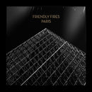 Friendly Fires - Paris (15th Anniversary Edition)