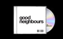 Good Neighbours - Good Neighbours EP