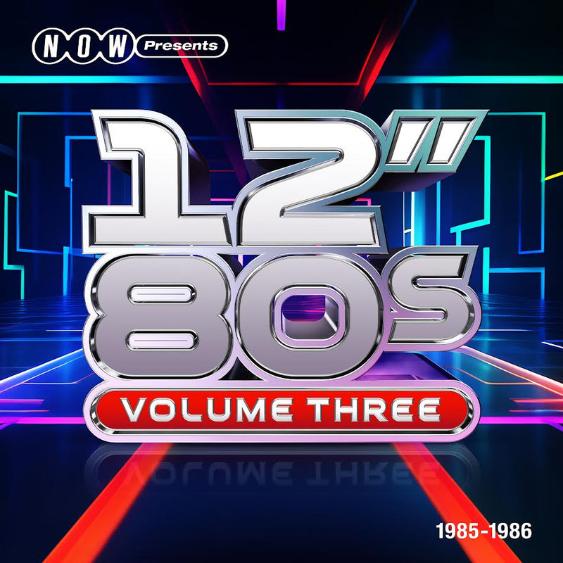 Various Artists - NOW Presents… 12” 80s: Volume Three: 1985-1986