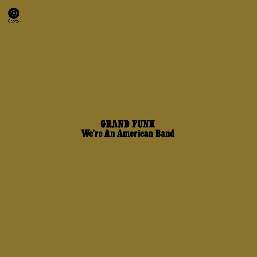 GRAND FUNK - We're An American Band