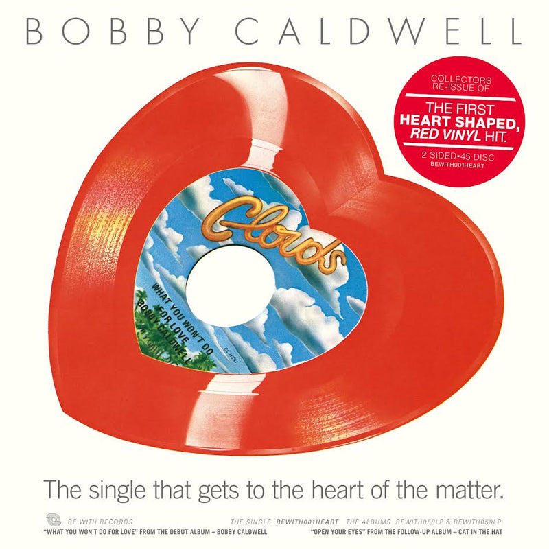 Bobby Caldwell - What You Won’t Do For Love / Open Your Eyes
