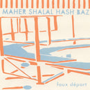 Maher Shalal Hash Baz - Faux Départ *Pre-Order