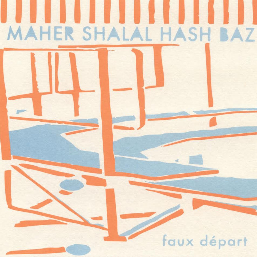 Maher Shalal Hash Baz - Faux Départ *Pre-Order
