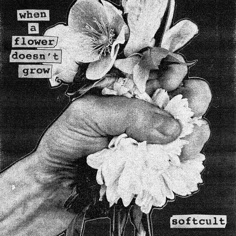 Softcult - When A Flower Doesn't Grow