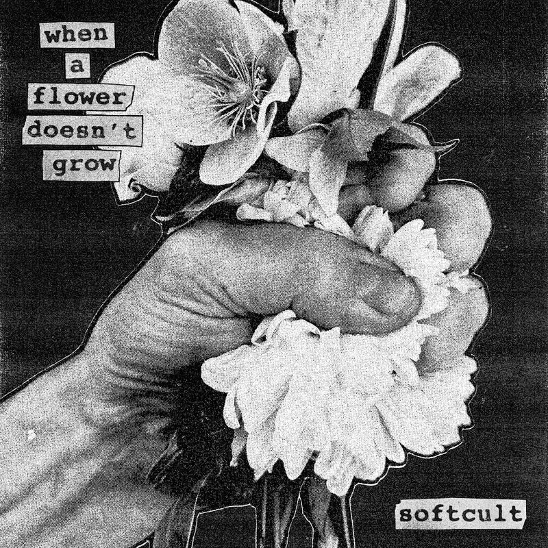 Softcult - When A Flower Doesn't Grow *Pre-Order