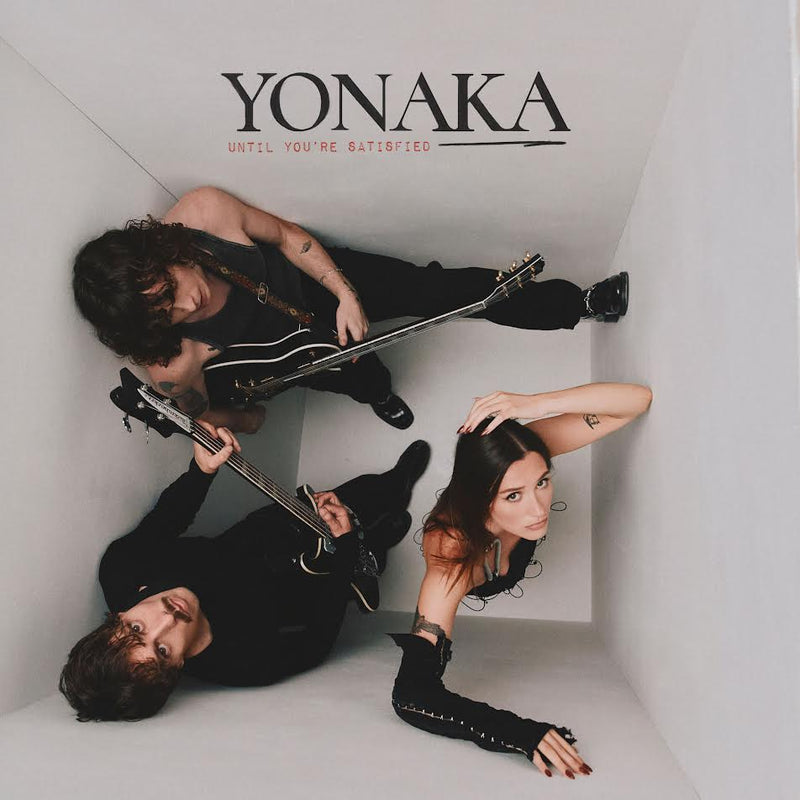 YONAKA - Until You're Satisfied *Pre-Order