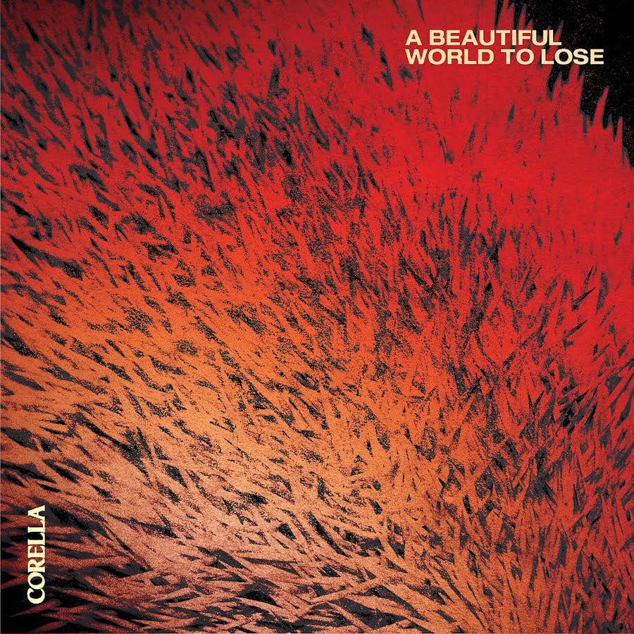 Corella - A Beautiful World To Lose *Pre-Order
