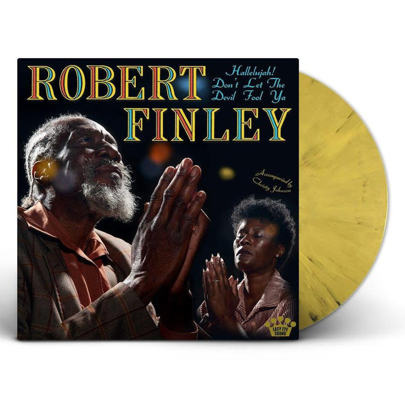 Robert Finley - Hallelujah! Don’t Let The Devil Fool Ya *Pre-Order