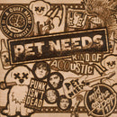 Pet Needs - Kind of Acoustic