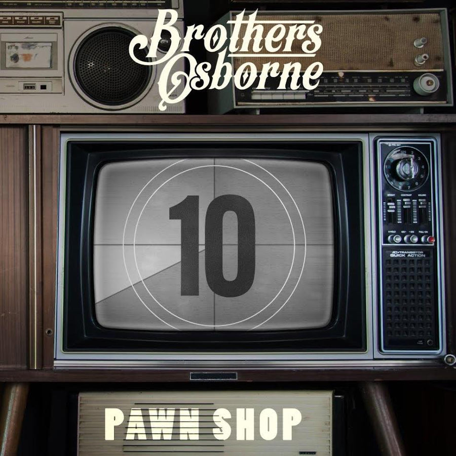 Brothers Osbourne - Pawn Shop (10th Anniversary)