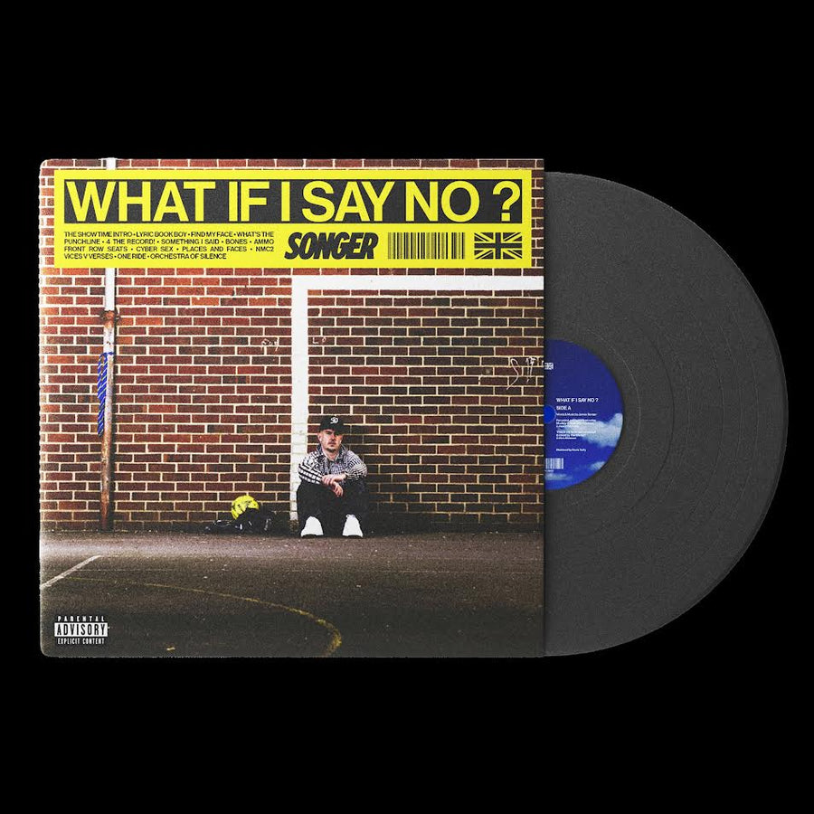 Songer - WHAT IF I SAY NO?