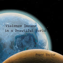 Roger Taylor - Violence Insane In A Beautiful World *Pre-Order