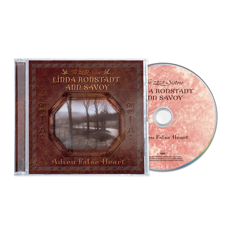 Linda Ronstadt & Ann Savoy - Adieu False Heart *Pre-Order