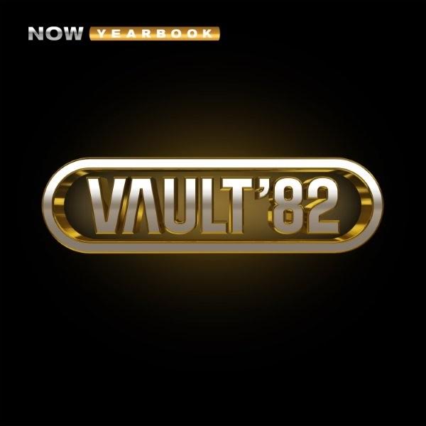 Various Artists - NOW - Yearbook THE VAULT: 1982 *Pre-Order