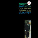 Coleman Hawkins Quartet - Today And Now