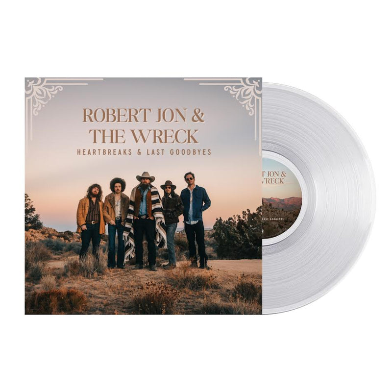 Robert Jon & the Wreck - Heartbreaks & Last Goodbyes *Pre-Order