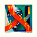 Apparat - A Hum Of Maybe *Pre-Order