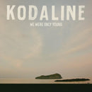 Kodaline - We Were Only Young *Pre-Order
