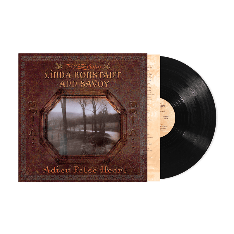 Linda Ronstadt & Ann Savoy - Adieu False Heart *Pre-Order